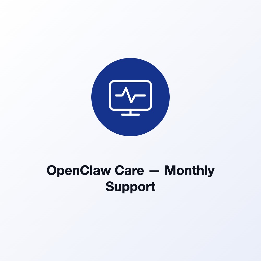 OpenClaw Care — Monthly Support